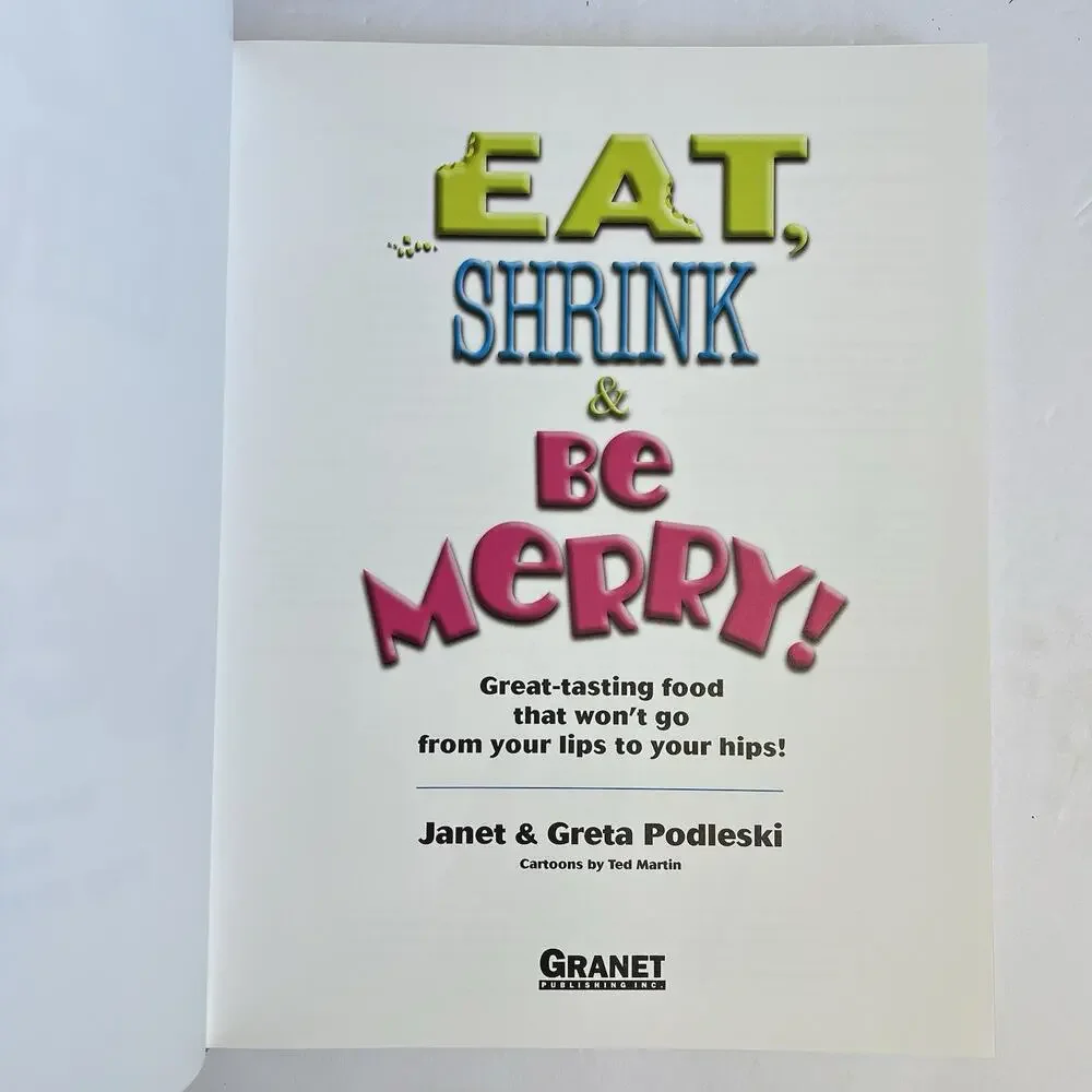 Eat Shrink and Be Merry by Janet and Greta Podleski Paperback Healthy Cookbook